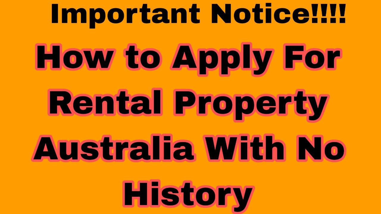 How to apply for rental property Australia with no history